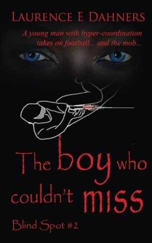 The Boy Who Couldn't Miss (Blind Spot #2) (Blind Spot Series) (Volume 2)