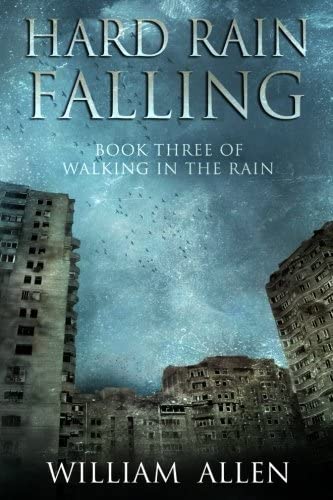 Hard Rain Falling: Walking in the Rain Book Three (Volume 3)