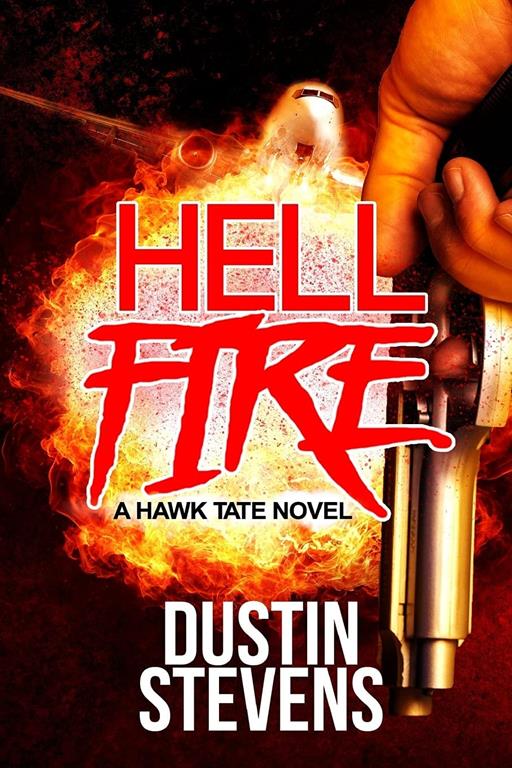 Hellfire: A Hawk Tate Novel