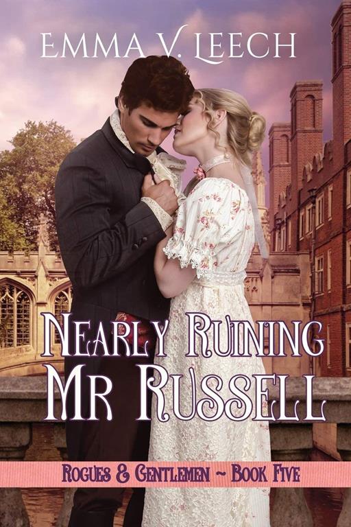 Nearly Ruining Mr. Russell: Rogues &amp; Gentlemen Book 5 (Rogues and Gentlemen)