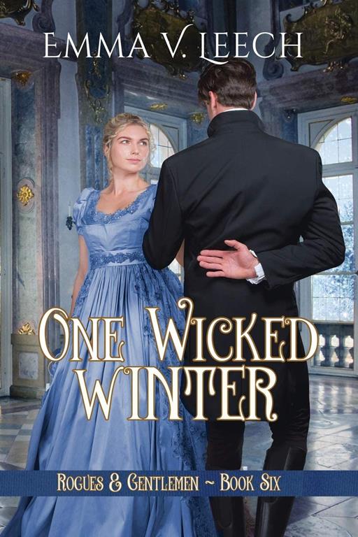 One Wicked Winter: Rogues &amp; Gentlemen Book 6 (Rogues and Gentlemen) (Volume 6)