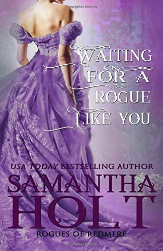 Waiting for a Rogue Like You (Rogues of Redmere) (Volume 3)