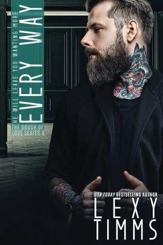 Every Way: Contemporary Billionaire Suspense Romance (The Brush of Love Series) (Volume 4)
