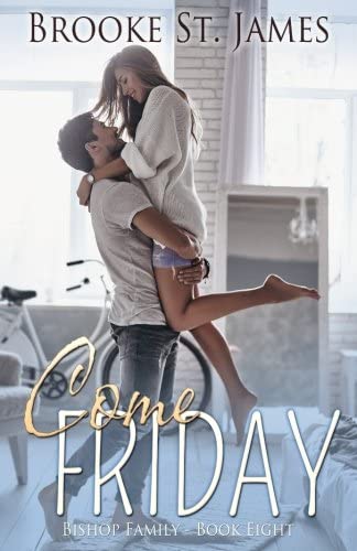 Come Friday (Bishop Family) (Volume 8)