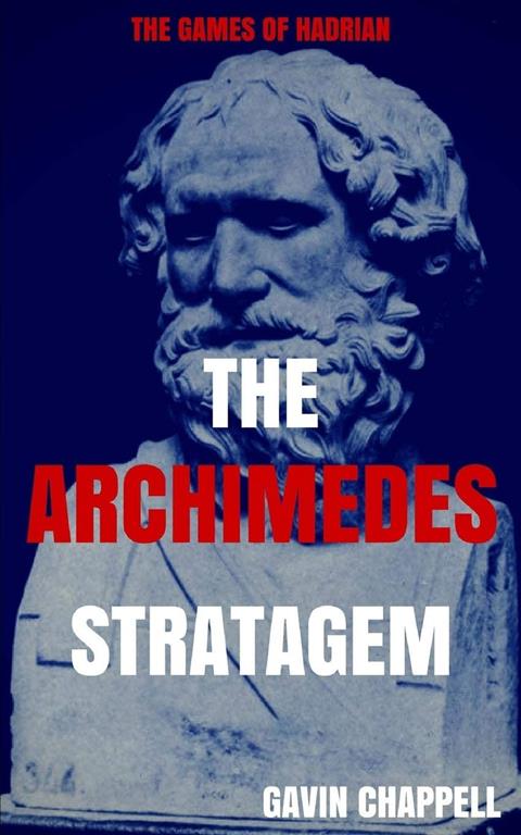 The Games of Hadrian - The Archimedes Stratagem (On Hadrian's Secret Service)