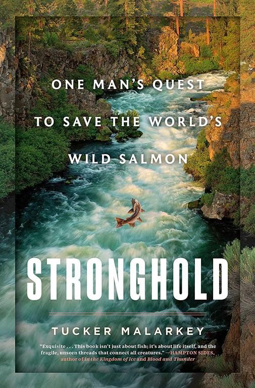 Stronghold: One Man's Quest to Save the World's Wild Salmon