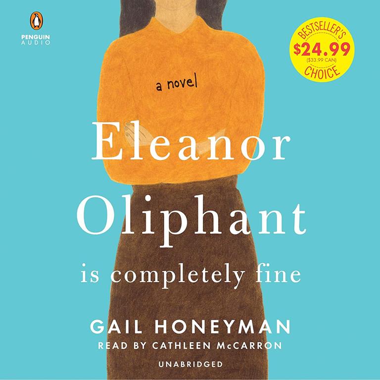 Eleanor Oliphant Is Completely Fine: A Novel