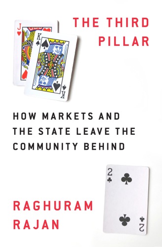 The third pillar : how markets and the state leave the community behind