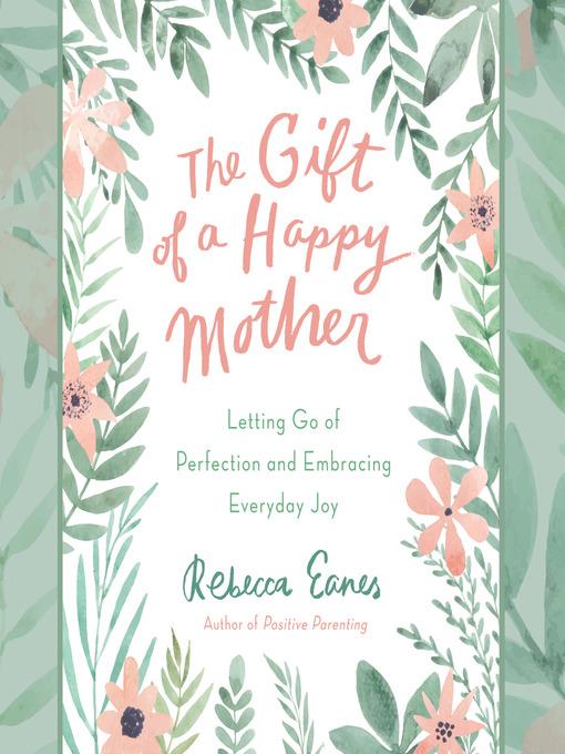 The Gift of a Happy Mother