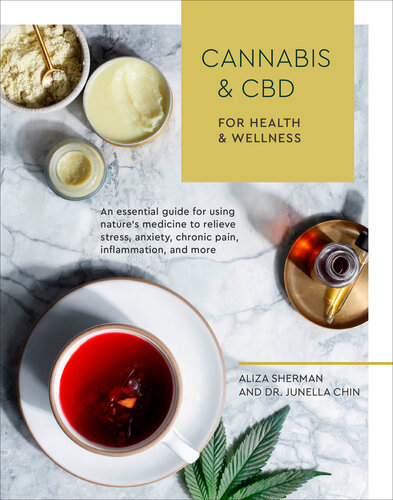 The Essential Guide to Cannabis and CBD