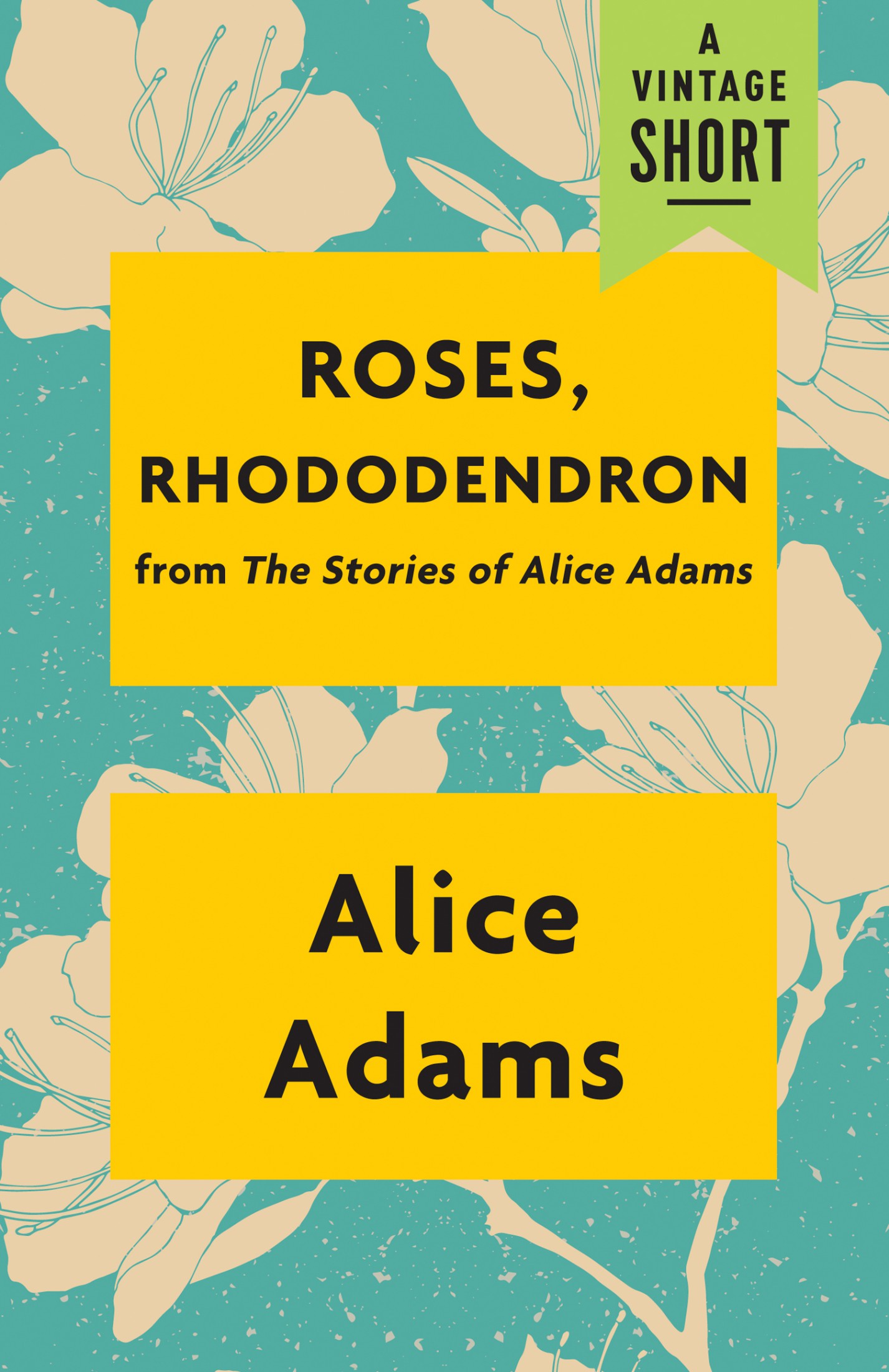 Roses, rhododendron : from the stories of alice adams