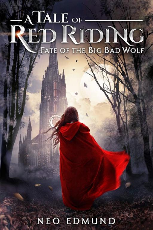 A Tale of Red Riding,: Fate of the Big Bad Wolf (The Alpha Huntress Series) (Volume 2)