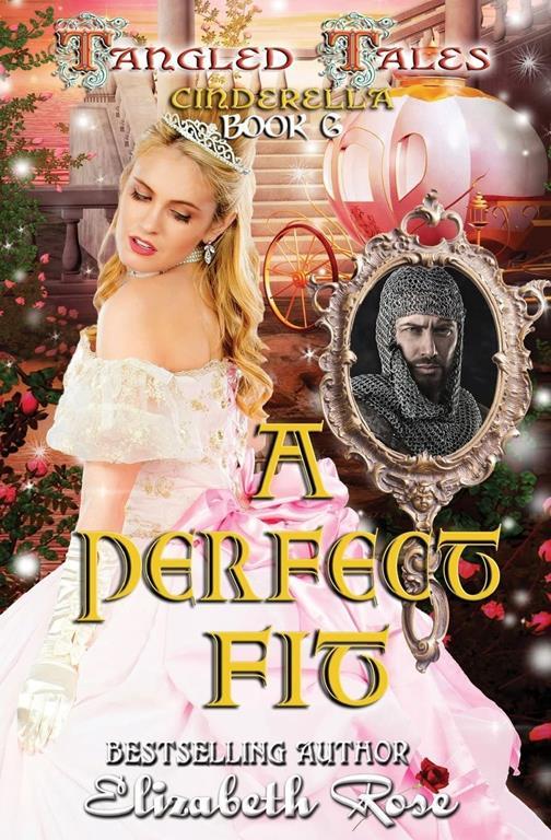 A Perfect Fit (Cinderella) (Tangled Tales Series) (Volume 6)