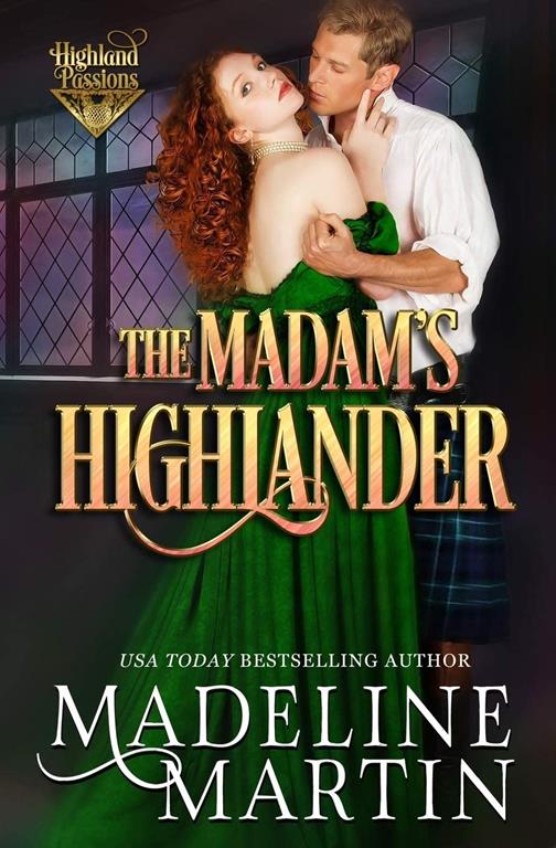 The Madam's Highlander (Highland Passions) (Volume 2)