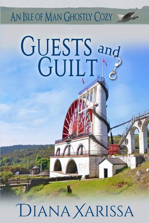 Guests and Guilt (An Isle of Man Ghostly Cozy) (Volume 7)