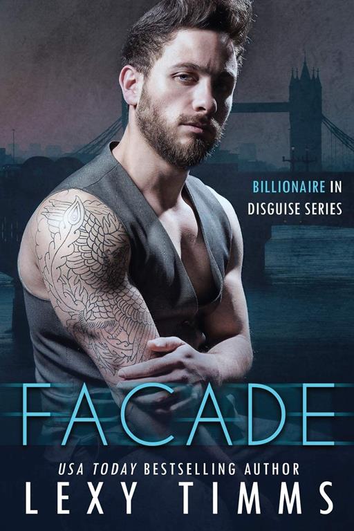 Facade: Steamy Billionaire Romance (Billionaire in Disguise Series) (Volume 1)