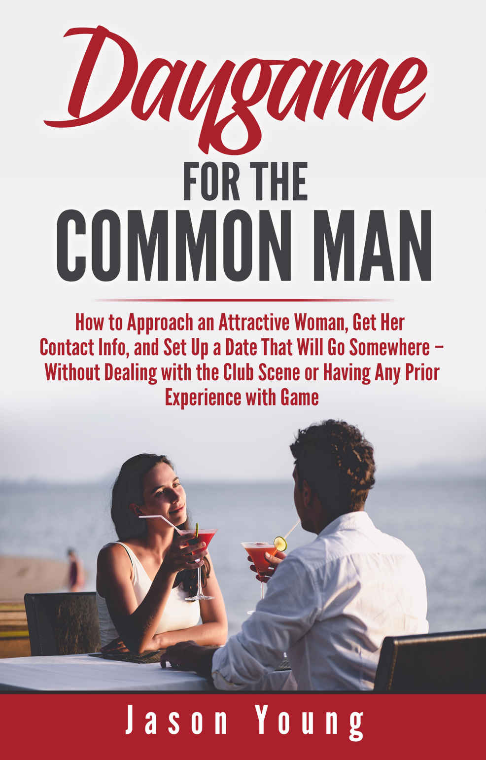 Daygame for the Common Man