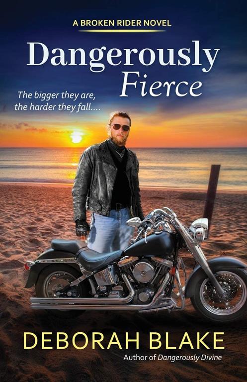 Dangerously Fierce (The Broken Riders) (Volume 3)