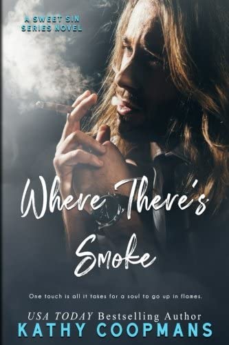 Where There's Smoke (The Sweet Sin Series) (Volume 2)