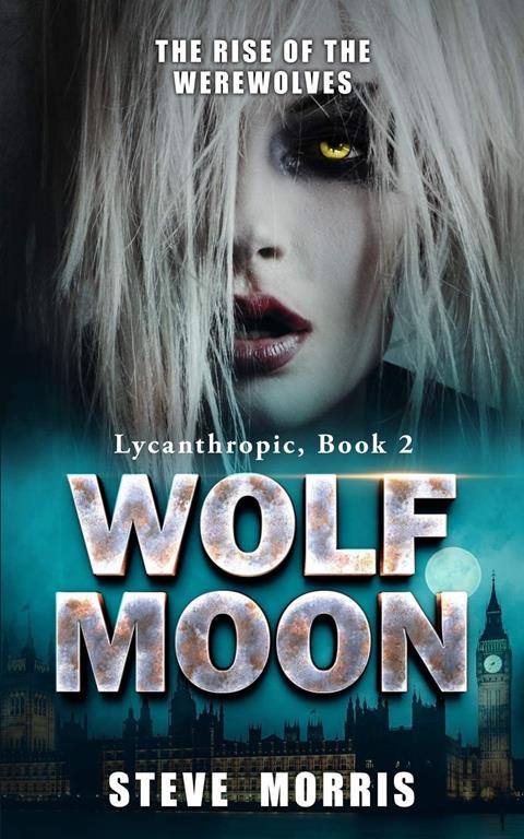 Wolf Moon: The Rise of the Werewolves (Lycanthropic)