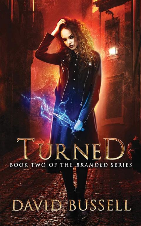 Turned: An Uncanny Kingdom Urban Fantasy (Branded) (Volume 2)