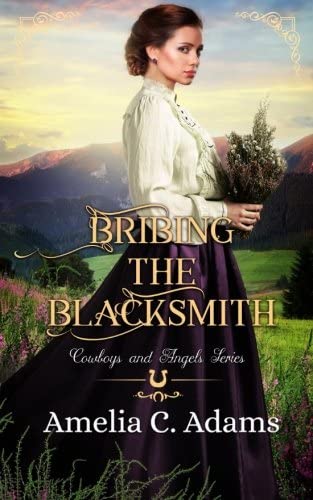 Bribing the Blacksmith (Cowboys &amp; Angels) (Volume 9)