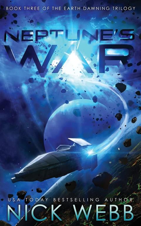 Neptune's War: Book Three of the Earth Dawning Series (Volume 3)