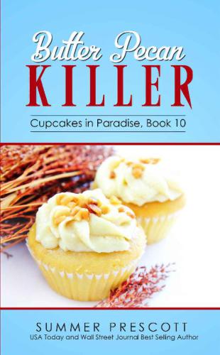 Butter Pecan Killer (Cupcakes in Paradise) (Volume 10)