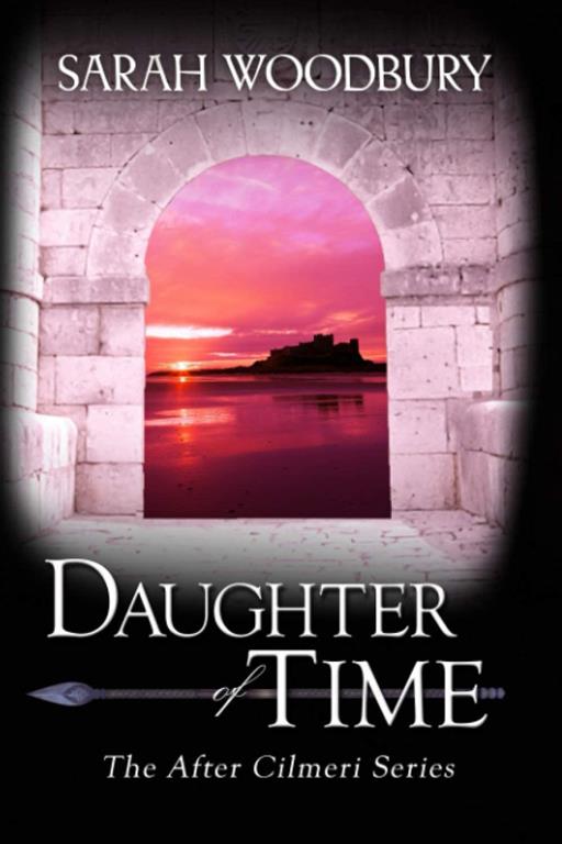 Daughter of Time (The After Cilmeri Series)