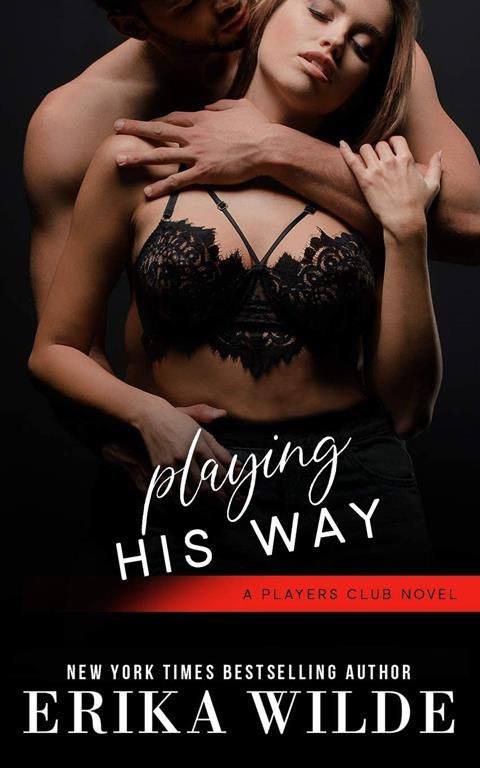 Playing His Way (The Players Club) (Volume 4)