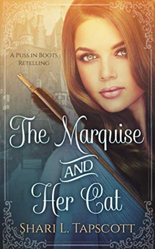 The Marquise and Her Cat: A Puss in Boots Retelling