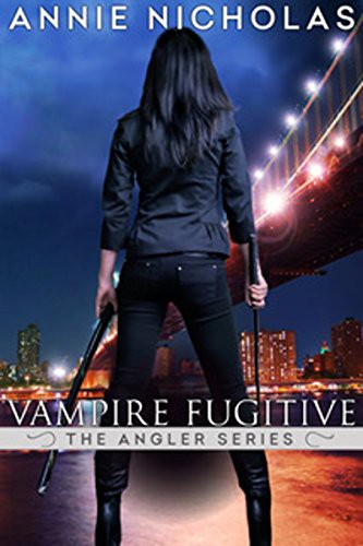 Vampire Fugitive (The Angler) (Volume 4)