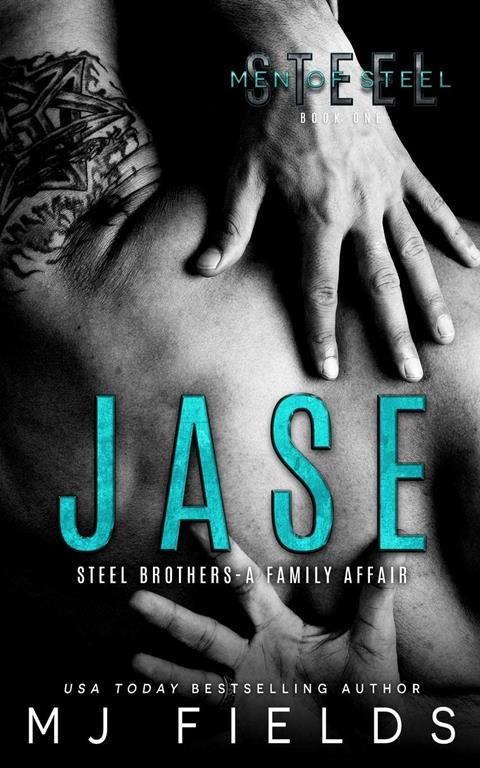 Jase: Steel Brothers - A Family Affair (Men Of Steel) (Volume 1)
