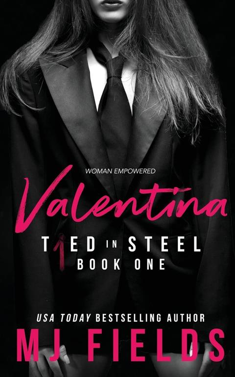 Valentina: Woman Empowered (Tied In Steel) (Volume 1)