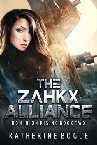 The Zahkx Alliance (Dominion Rising) (Volume 2)