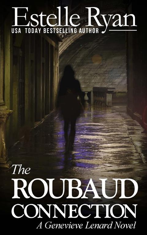 The Roubaud Connection: A Genevieve Lenard Novel (Volume 12)