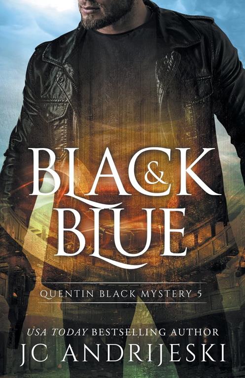 Black And Blue: Quentin Black Shadow Wars (Quentin Black Mystery) (Volume 5)