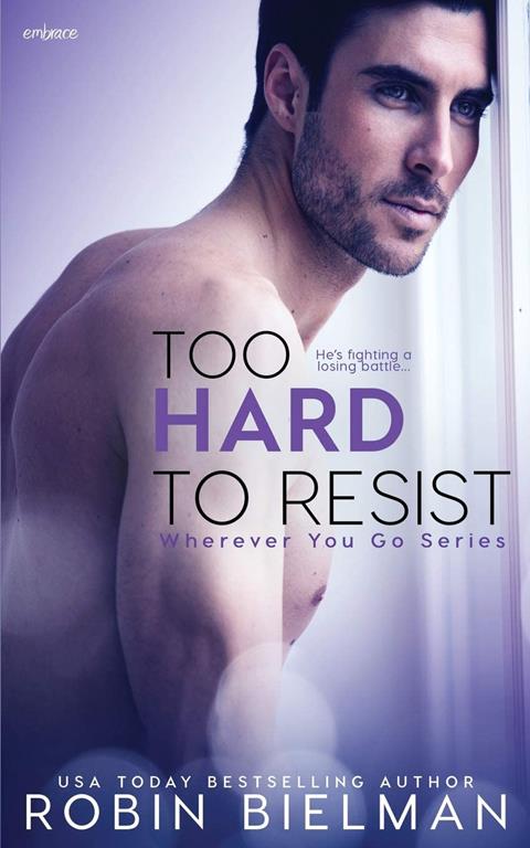 Too Hard to Resist (Wherever You Go) (Volume 3)