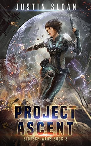 Project Ascent (Biotech Wars) (Volume 3)