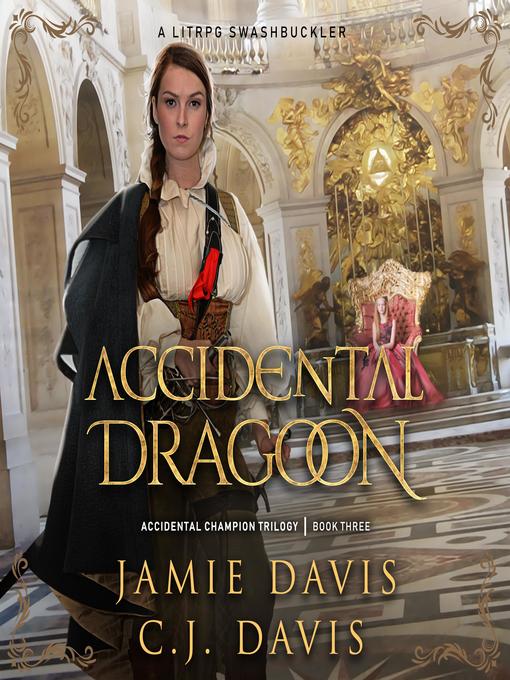 Accidental Dragoon--Accidental Champion Book 3