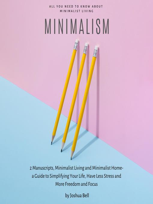 Minimalism: Minimalist Living and Minimalist Home