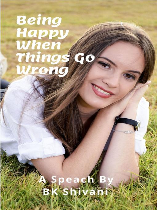 Being Happy When Things Go Wrong