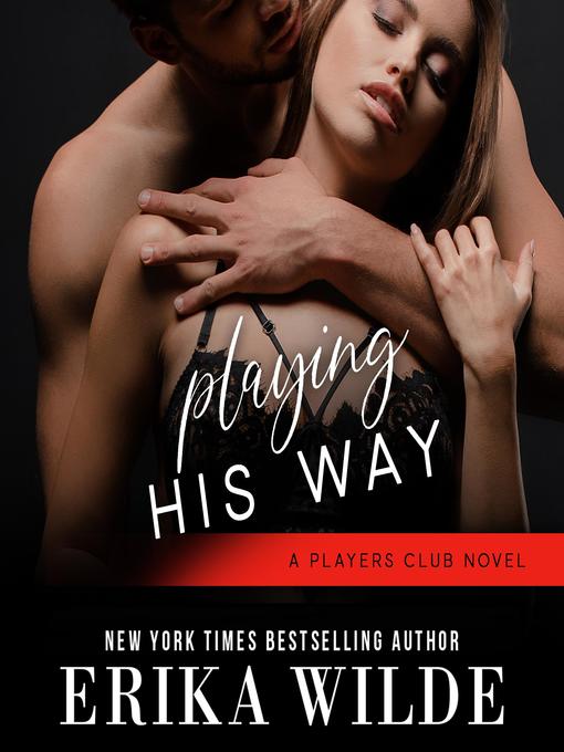 Playing his Way (The Players Club Series, Book 4)