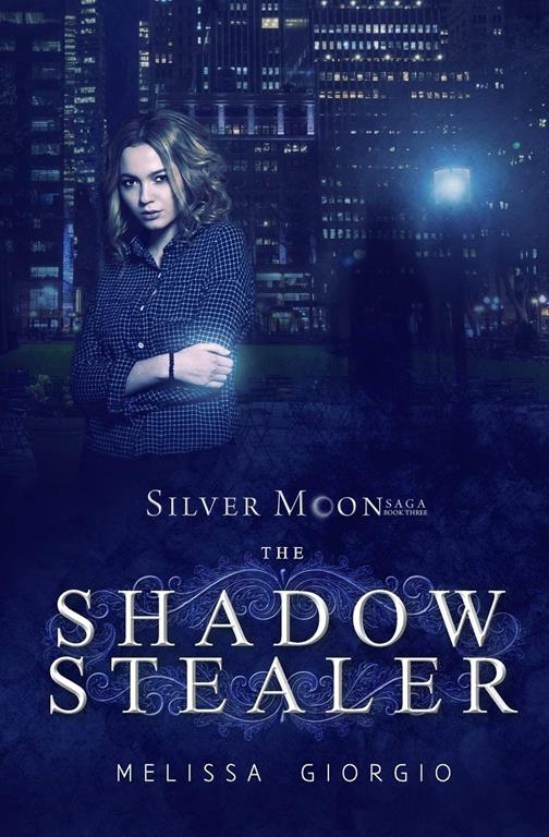 The Shadow Stealer (Silver Moon Saga) (Volume 3)