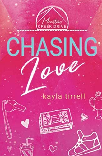 Chasing Love (Mountain Creek Drive)