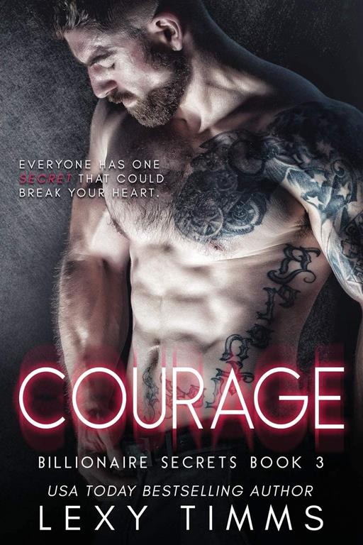 Courage: Steamy Billionaire Romance (Billionaire Secrets Series) (Volume 2)