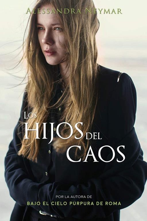 Los hijos del caos: Trilog&iacute;a Los Hijos del Caos (Volume 1) (Spanish Edition)