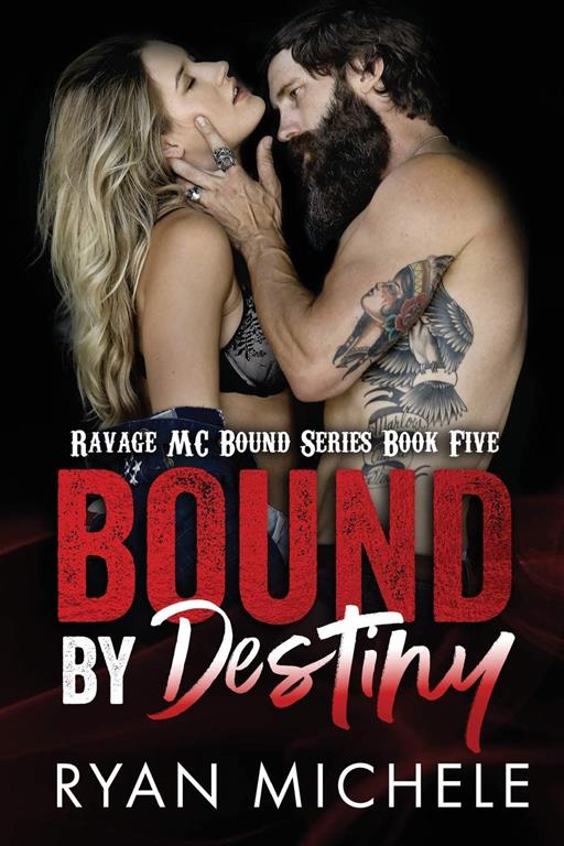 Bound by Destiny (Ravage MC Bound Series) (Volume 5)