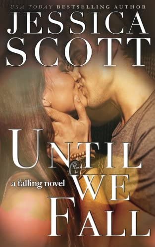 Until We Fall: A Falling Novel (The Falling Series) (Volume 5)