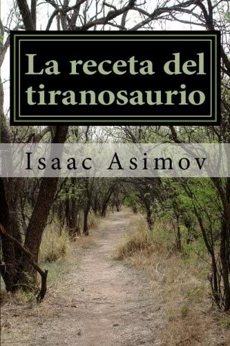 La receta del tiranosaurio (Spanish Edition)